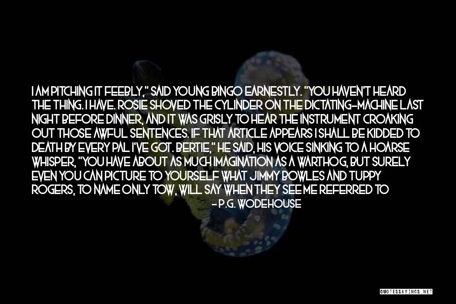 His Last Name Quotes By P.G. Wodehouse His Last Name Quotes By P.G. Wodehouse