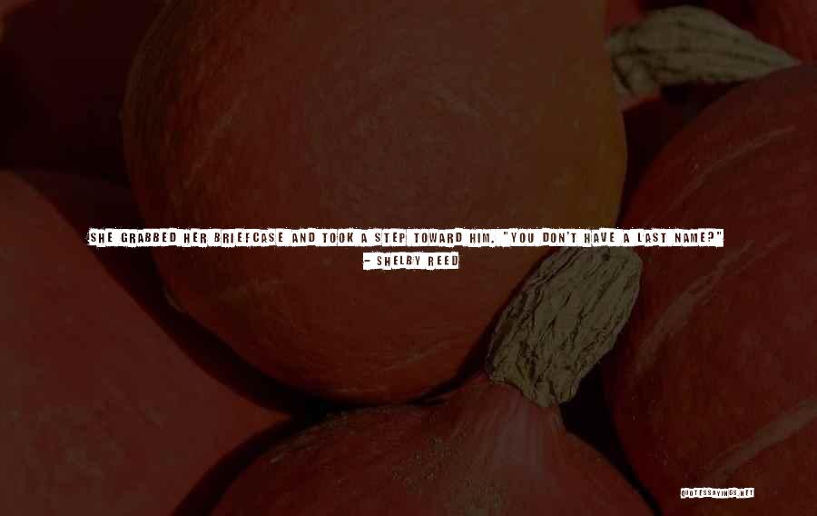 His Last Name Quotes By Shelby Reed His Last Name Quotes By Shelby Reed