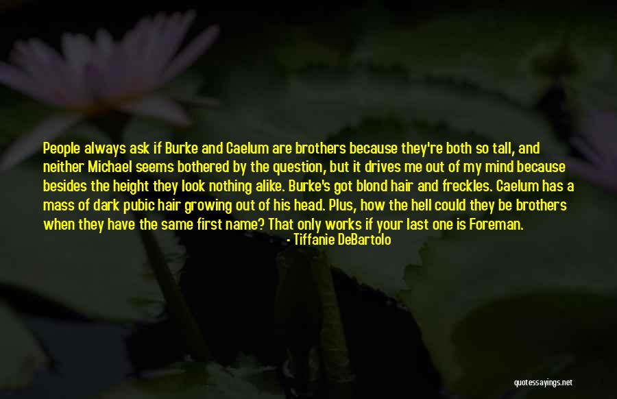 His Last Name Quotes By Tiffanie DeBartolo His Last Name Quotes By Tiffanie DeBartolo