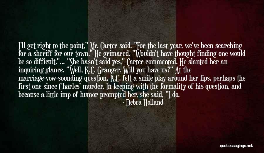 His Last Vow Quotes By Debra Holland His Last Vow Quotes By Debra Holland