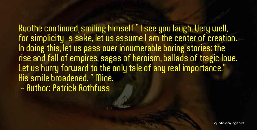 His Laugh His Smile Quotes By Patrick Rothfuss