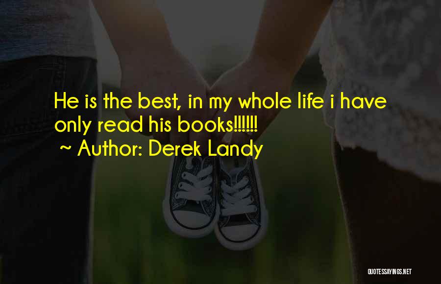 His Life Quotes By Derek Landy