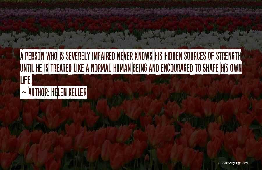 His Life Quotes By Helen Keller