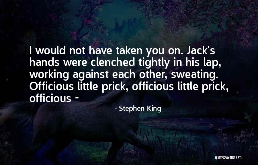 His Little Hands Quotes By Stephen King His Little Hands Quotes By Stephen King