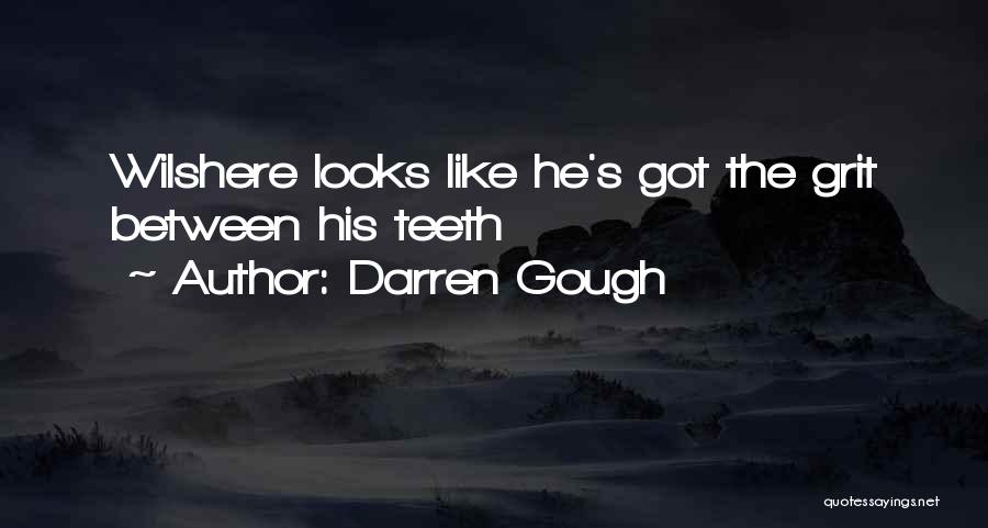 His Looks Quotes By Darren Gough