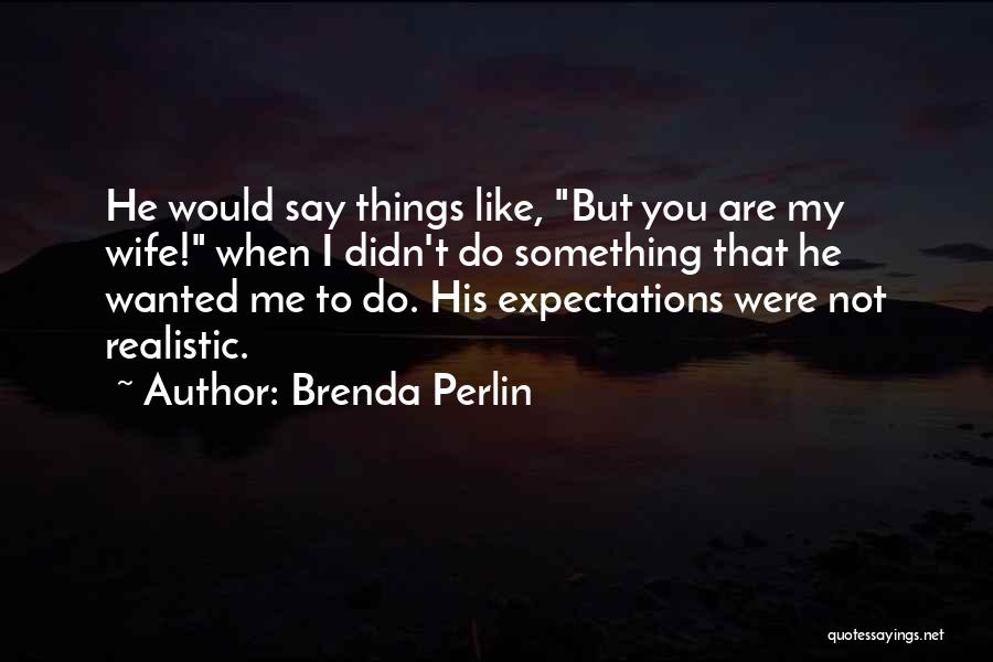 His Loss Love Quotes By Brenda Perlin