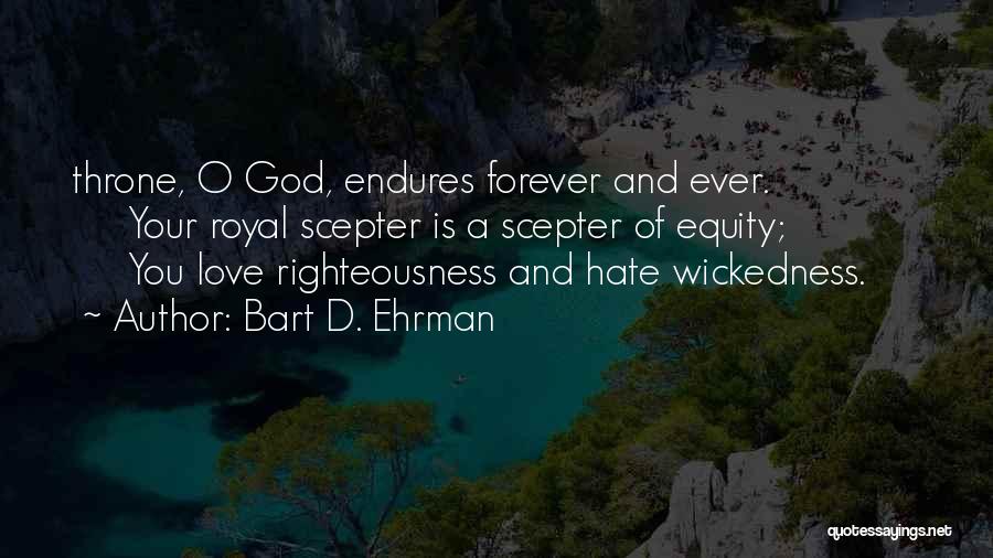 His Love Endures Forever Quotes By Bart D. Ehrman