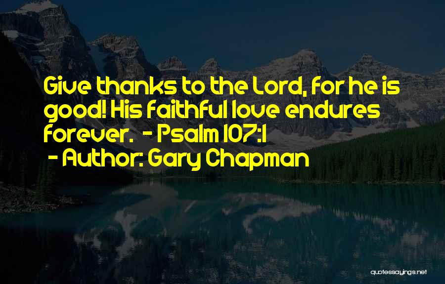 His Love Endures Forever Quotes By Gary Chapman