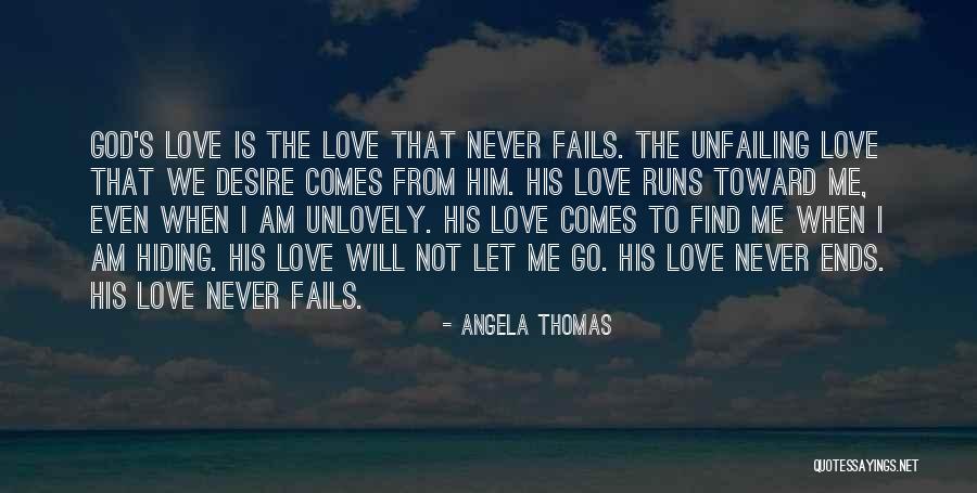 His Love Never Fails Quotes By Angela Thomas