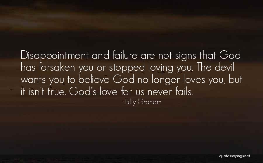 His Love Never Fails Quotes By Billy Graham