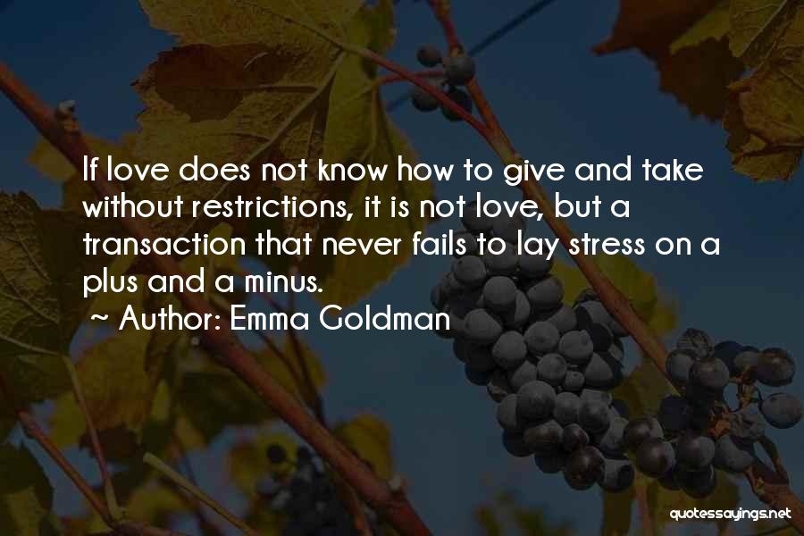 His Love Never Fails Quotes By Emma Goldman