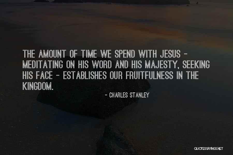 His Majesty Quotes By Charles Stanley His Majesty Quotes By Charles Stanley
