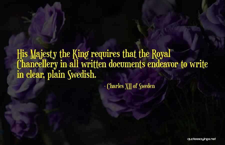 His Majesty Quotes By Charles XII Of Sweden His Majesty Quotes By Charles XII Of Sweden