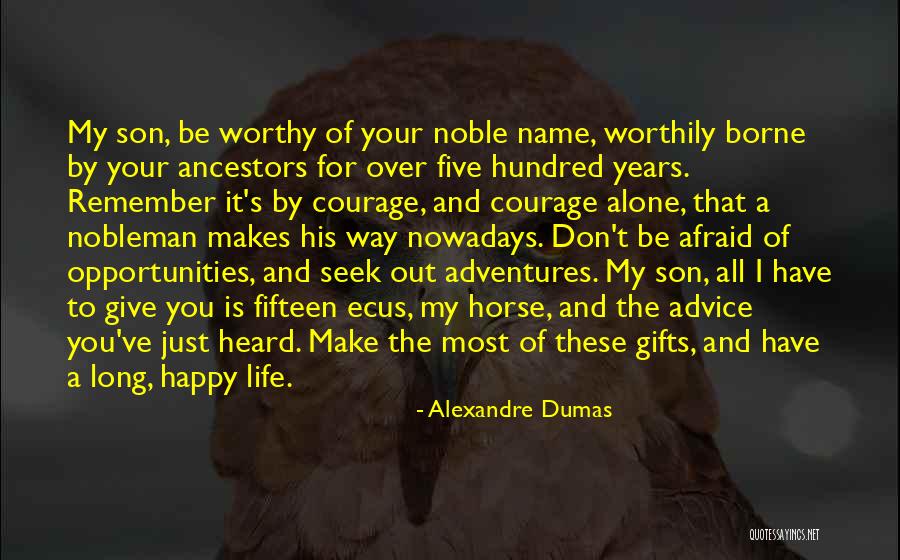 His My Life Quotes By Alexandre Dumas