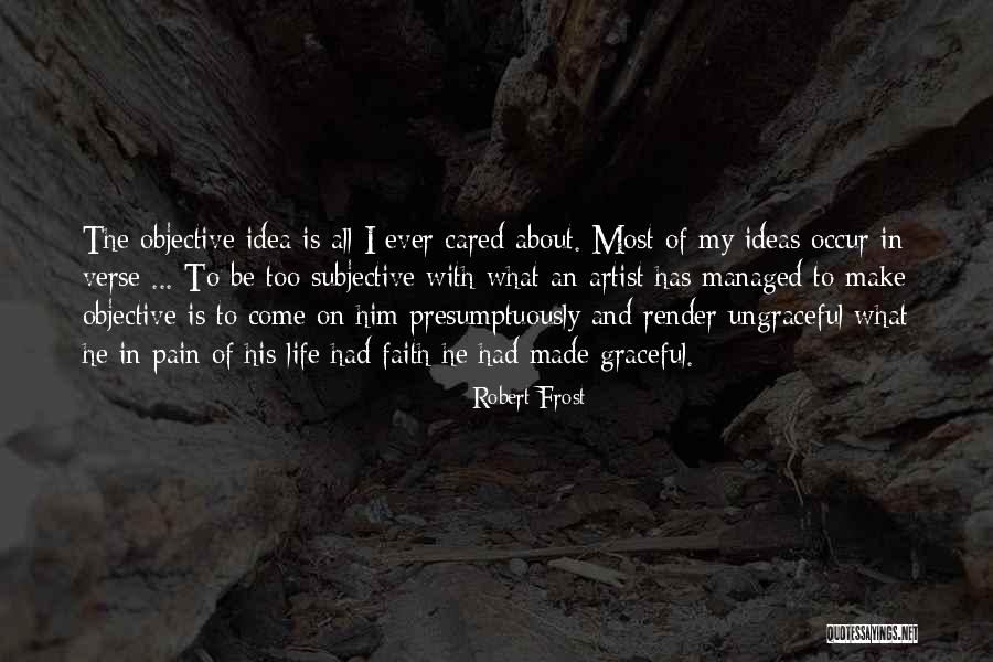 His My Life Quotes By Robert Frost His My Life Quotes By Robert Frost