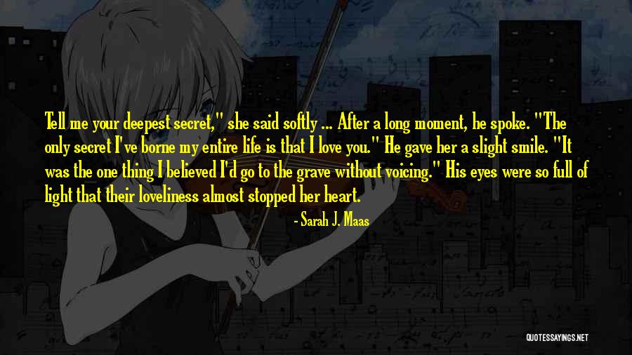 His My Life Quotes By Sarah J. Maas