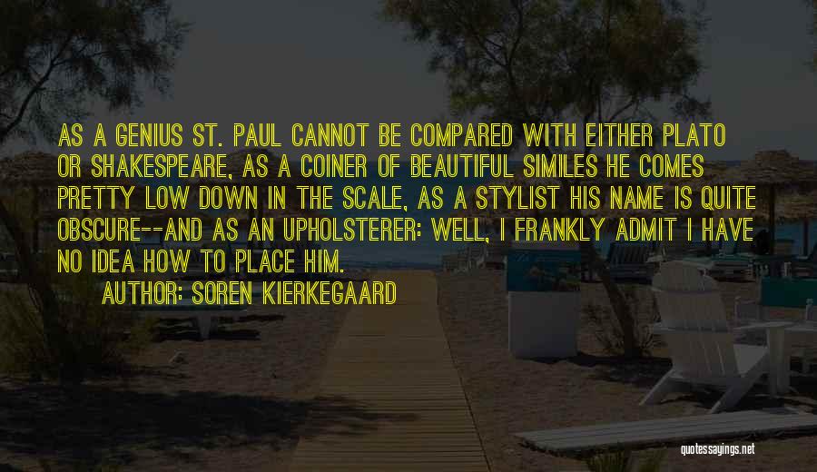 His Name Quotes By Soren Kierkegaard