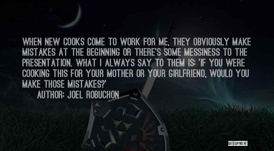 His New Girlfriend Quotes By Joel Robuchon