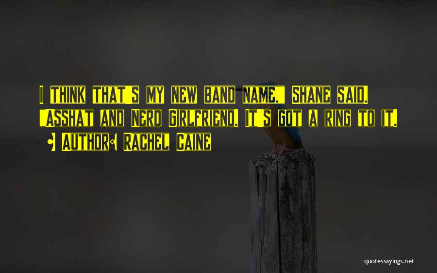 His New Girlfriend Quotes By Rachel Caine His New Girlfriend Quotes By Rachel Caine