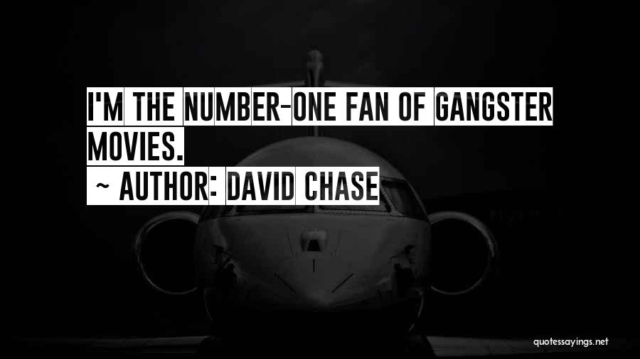 His Number One Fan Quotes By David Chase