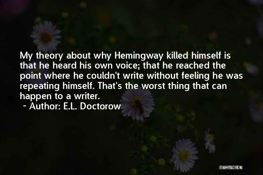 His Own Write Quotes By E.L. Doctorow