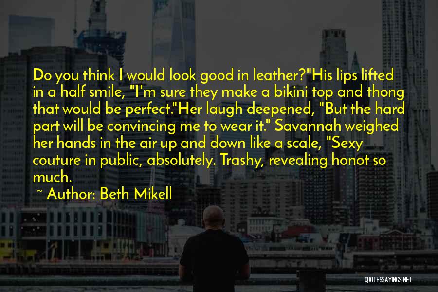 His Perfect Smile Quotes By Beth Mikell