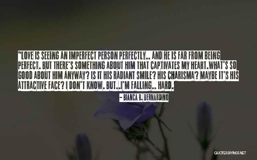 His Perfect Smile Quotes By Bianca B. Bernardino