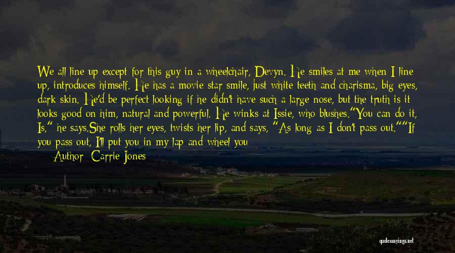 His Perfect Smile Quotes By Carrie Jones