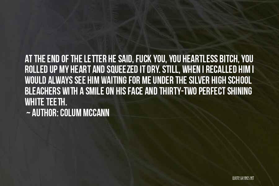 His Perfect Smile Quotes By Colum McCann
