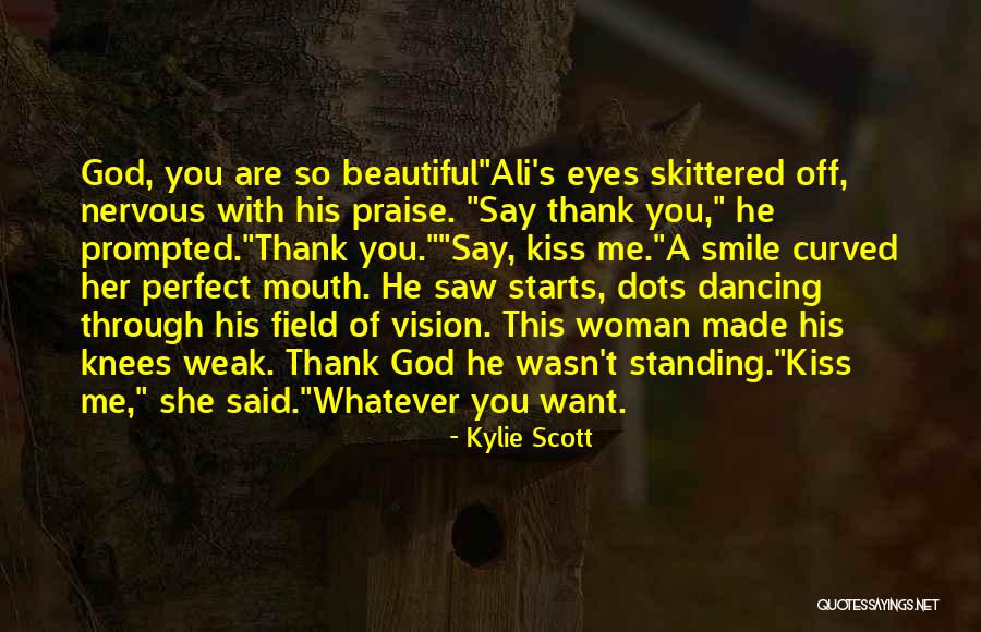 His Perfect Smile Quotes By Kylie Scott His Perfect Smile Quotes By Kylie Scott