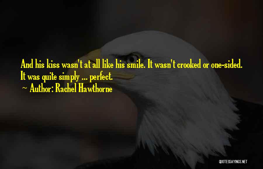 His Perfect Smile Quotes By Rachel Hawthorne