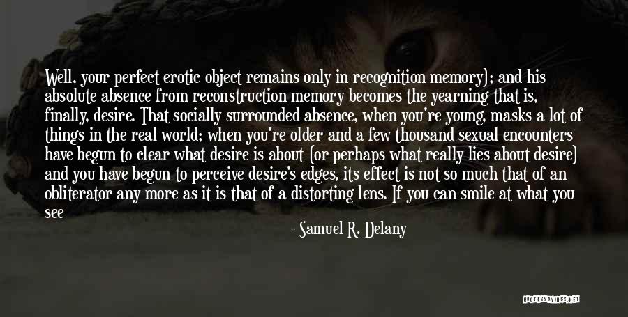 His Perfect Smile Quotes By Samuel R. Delany His Perfect Smile Quotes By Samuel R. Delany