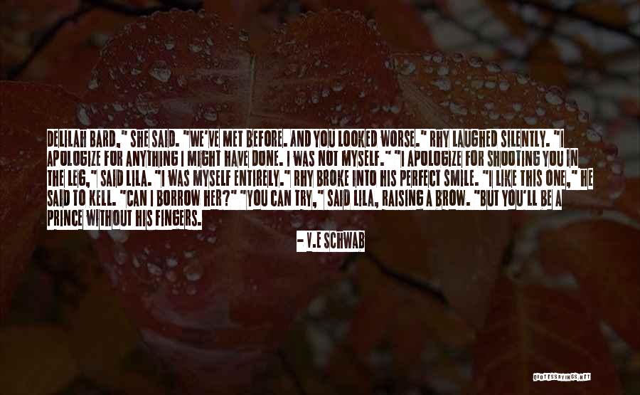His Perfect Smile Quotes By V.E Schwab His Perfect Smile Quotes By V.E Schwab