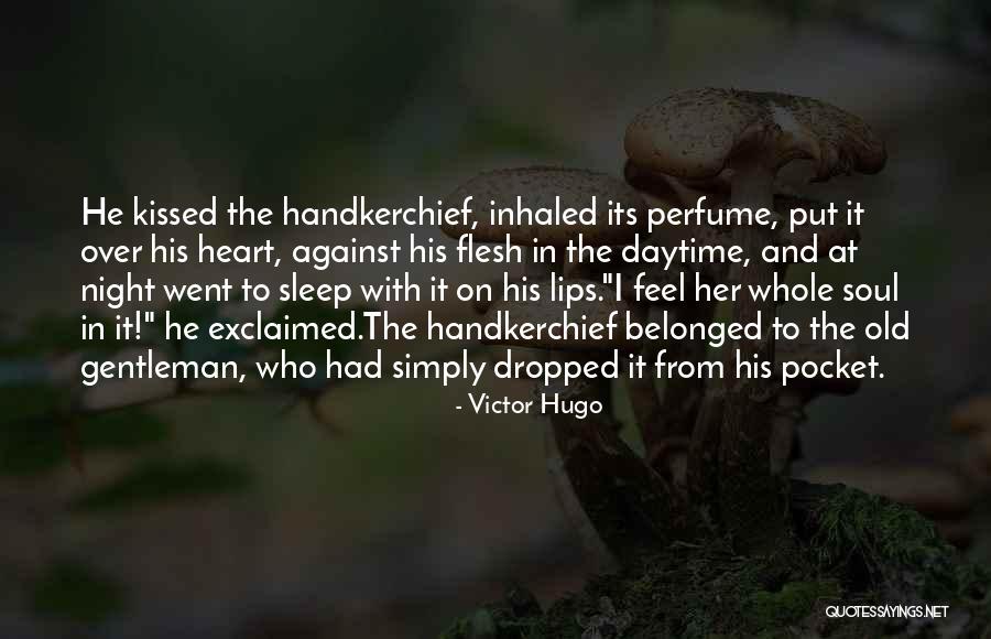 His Perfume Quotes By Victor Hugo