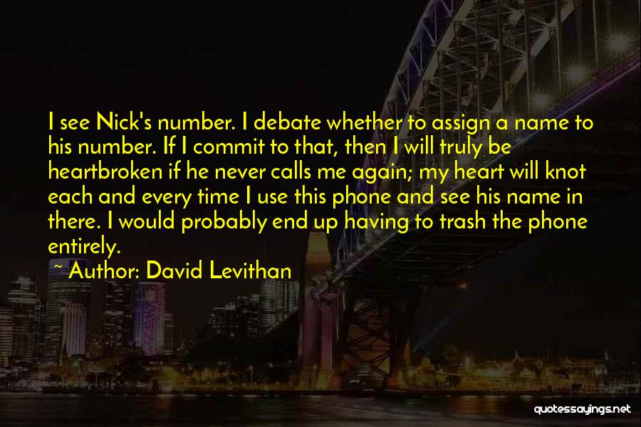 His Phone Calls Quotes By David Levithan