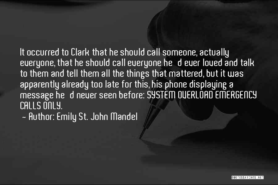 His Phone Calls Quotes By Emily St. John Mandel