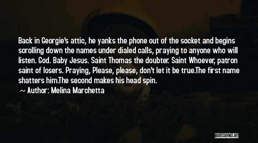 His Phone Calls Quotes By Melina Marchetta