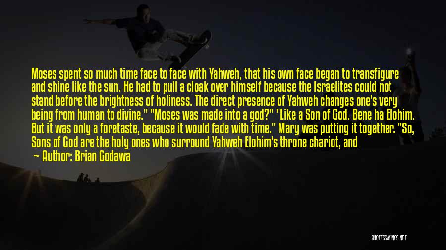 His Presence Quotes By Brian Godawa