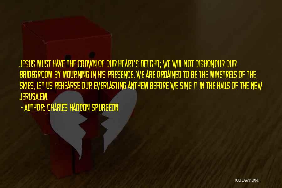His Presence Quotes By Charles Haddon Spurgeon
