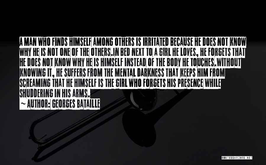 His Presence Quotes By Georges Bataille