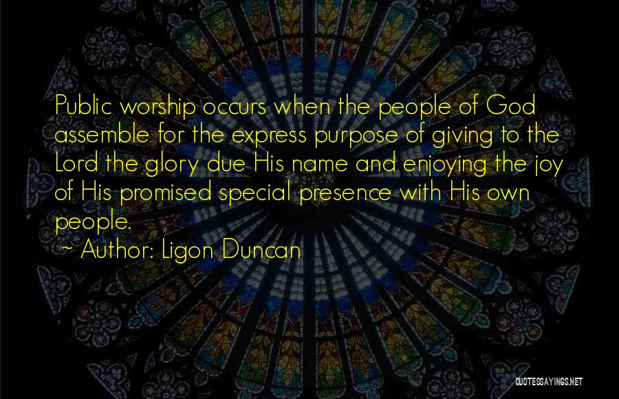 His Presence Quotes By Ligon Duncan