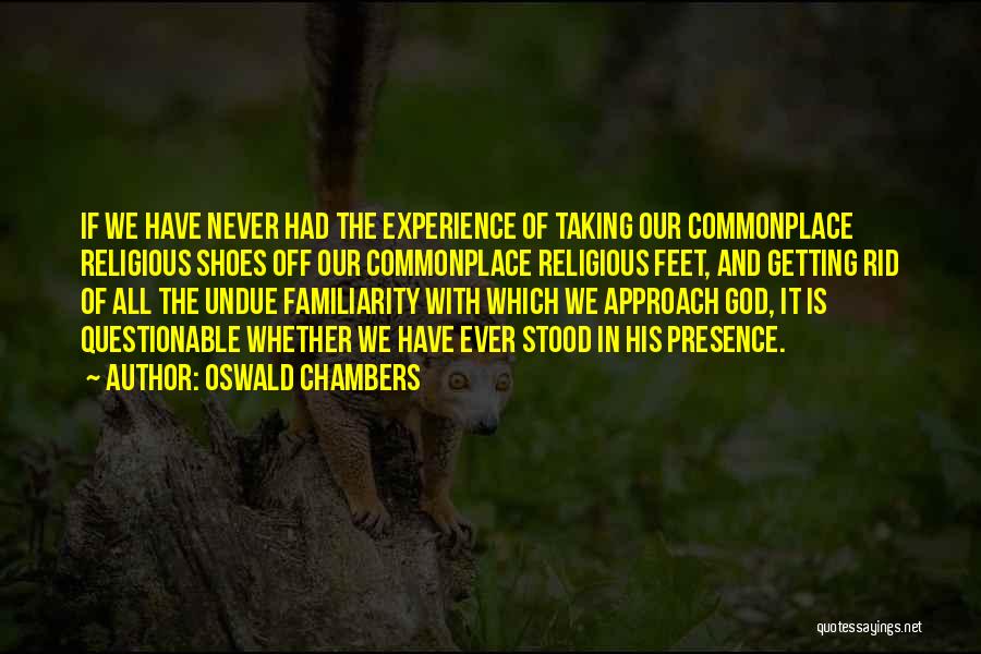 His Presence Quotes By Oswald Chambers