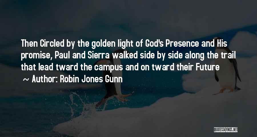 His Presence Quotes By Robin Jones Gunn