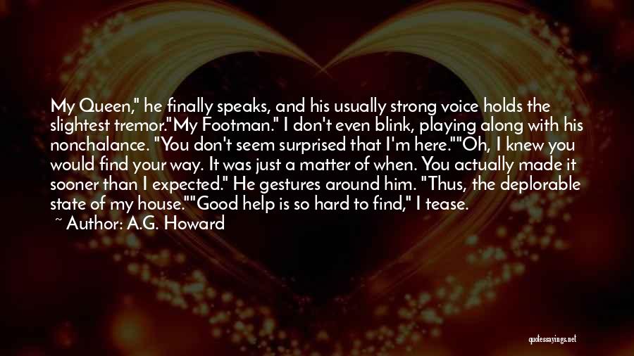 His Queen Quotes By A.G. Howard