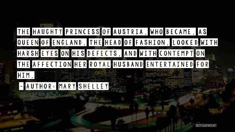 His Queen Quotes By Mary Shelley