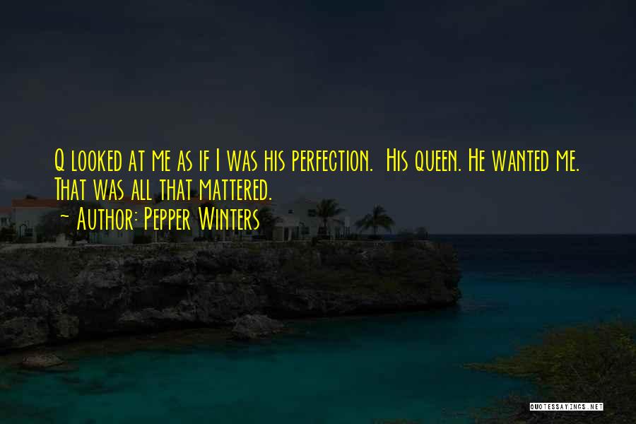 His Queen Quotes By Pepper Winters