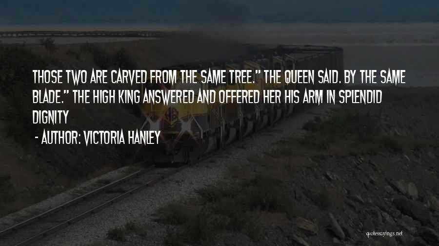 His Queen Quotes By Victoria Hanley