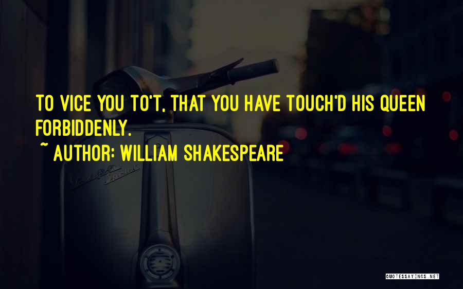 His Queen Quotes By William Shakespeare