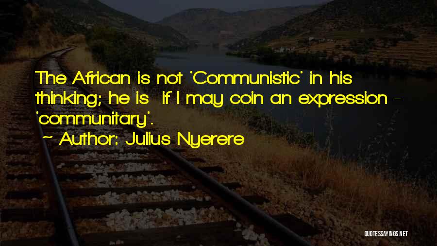 His Quotes By Julius Nyerere