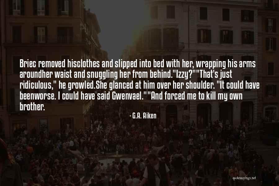 His Shoulder Love Quotes By G.A. Aiken His Shoulder Love Quotes By G.A. Aiken